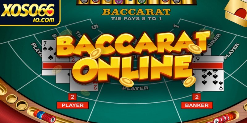 Baccarat online là trò chơi bài vô cùng nổi tiếng